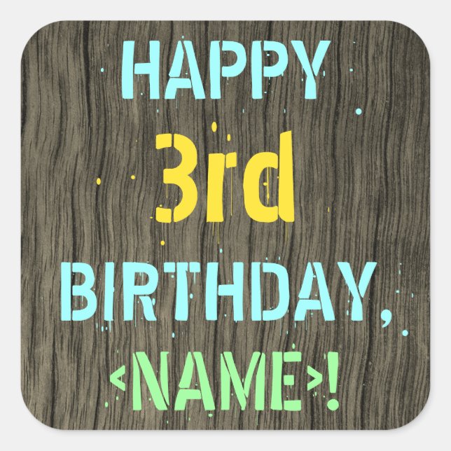 Faux Wood, Painted Text Look, 3rd Birthday + Name Square Sticker (Front)