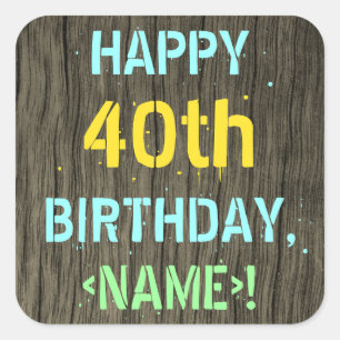 Faux Wood, Painted Text Look, 40th Birthday + Name Square Sticker