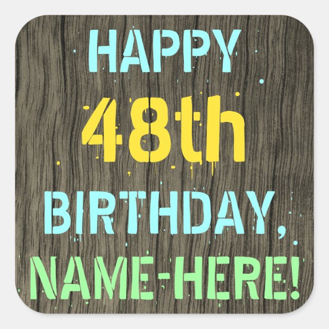 Faux Wood, Painted Text Look, 48th Birthday + Name Square Sticker (Front)