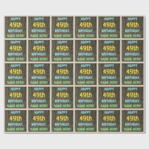 Faux Wood, Painted Text Look, 49th Birthday + Name Wrapping Paper
