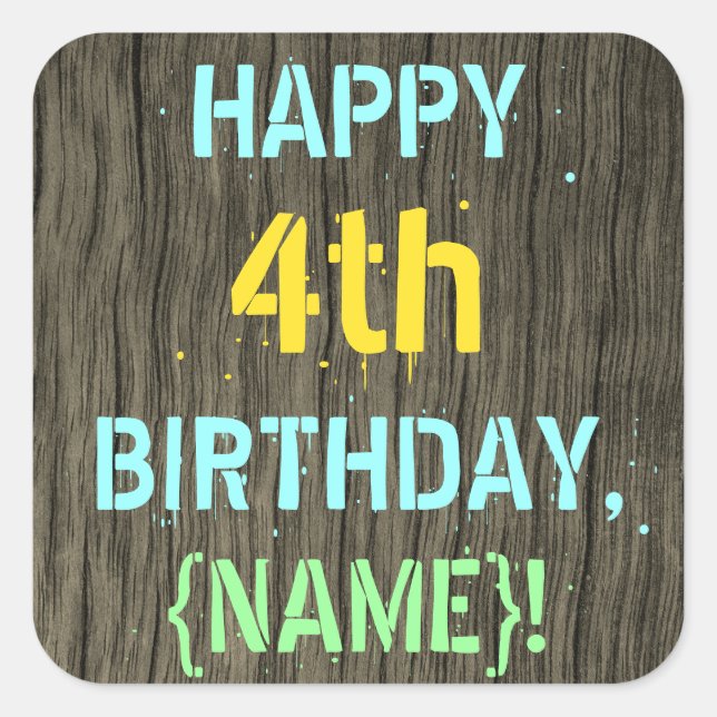 Faux Wood, Painted Text Look, 4th Birthday + Name Square Sticker (Front)