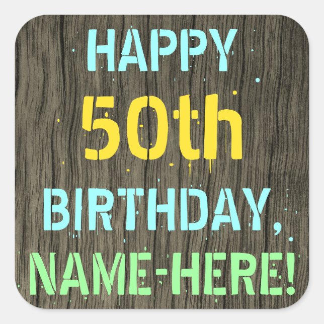 Faux Wood, Painted Text Look, 50th Birthday + Name Square Sticker (Front)