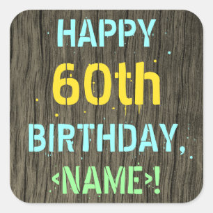 Faux Wood, Painted Text Look, 60th Birthday + Name Square Sticker