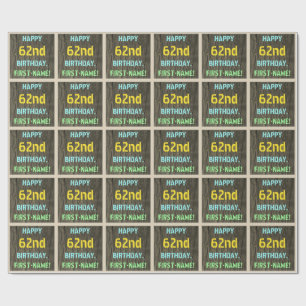 Faux Wood, Painted Text Look, 62nd Birthday + Name Wrapping Paper