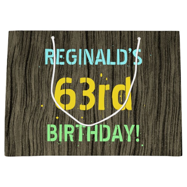 Faux Wood, Painted Text Look, 63rd Birthday + Name Large Gift Bag (Front)