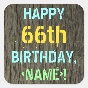 Faux Wood, Painted Text Look, 66th Birthday + Name Square Sticker
