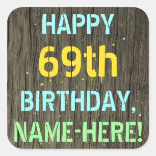 Faux Wood, Painted Text Look, 69th Birthday + Name Square Sticker