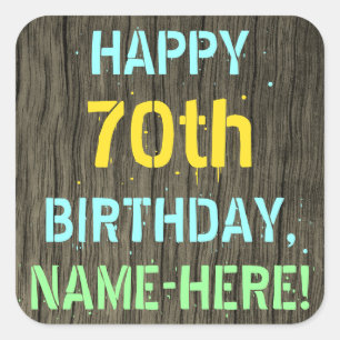 Faux Wood, Painted Text Look, 70th Birthday + Name Square Sticker