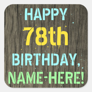 Faux Wood, Painted Text Look, 78th Birthday + Name Square Sticker