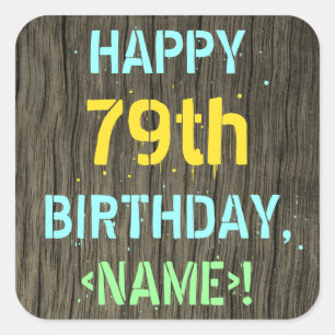 Faux Wood, Painted Text Look, 79th Birthday + Name Square Sticker