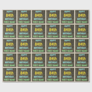 Faux Wood, Painted Text Look, 84th Birthday + Name Wrapping Paper