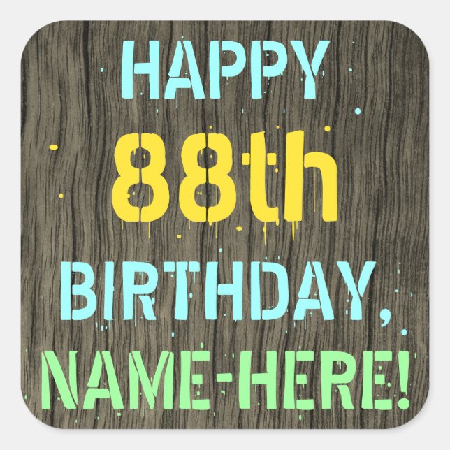 Faux Wood, Painted Text Look, 88th Birthday + Name Square Sticker (Front)