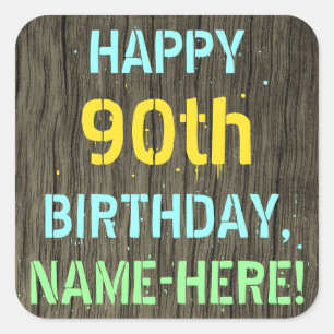 Faux Wood, Painted Text Look, 90th Birthday + Name Square Sticker