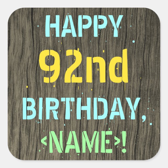Faux Wood, Painted Text Look, 92nd Birthday + Name Square Sticker (Front)