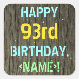 Faux Wood, Painted Text Look, 93rd Birthday + Name Square Sticker