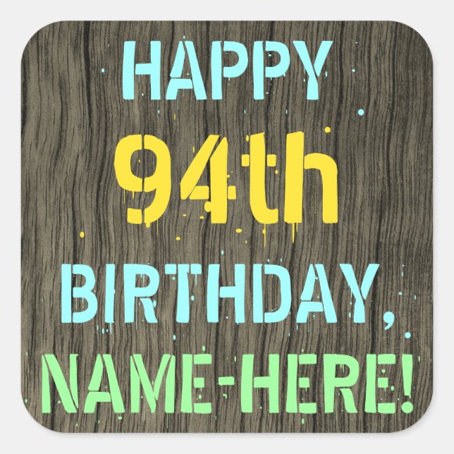 Faux Wood, Painted Text Look, 94th Birthday + Name Square Sticker (Front)