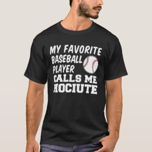 Favorite Baseball Player Calls Me Mociute Lithuani T-Shirt
