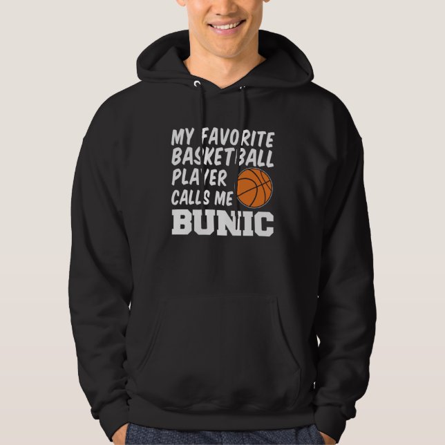 Favorite Basketball Player Calls Me Bunic Romanian Hoodie (Front)