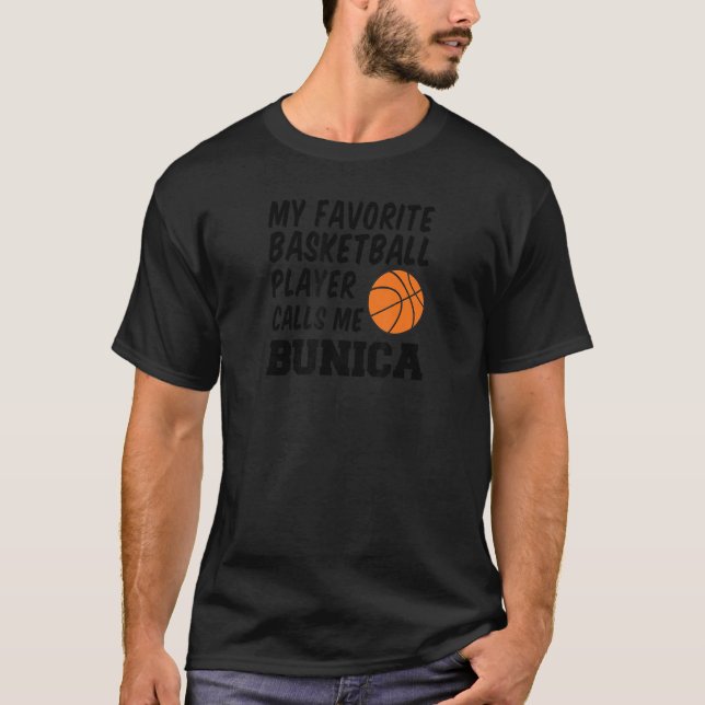 Favorite Basketball Player Calls Me Bunica Romania T-Shirt (Front)