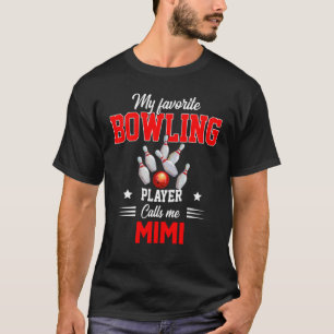 Favorite Bowling Player Calls Me Mimi Mother's Day T-Shirt