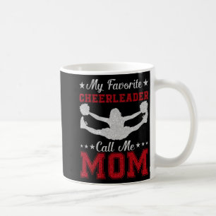 Favorite Cheerleader Calls Me Mom Cheer Mom Mother Coffee Mug