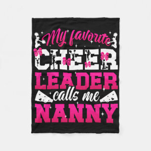 Favorite Cheerleader Calls Me Nanny Cheer Nanny Gr Fleece Blanket