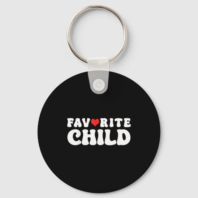 Favorite Child Funny Novelty _ Mom_dad's Favorite  Key Ring (Front)