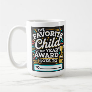 Favorite Child of the Year Award   Funny Gift Mug