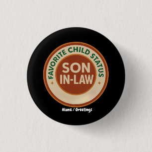 Favorite Child Status Son-in-Law Funny In-Law Gift 3 Cm Round Badge