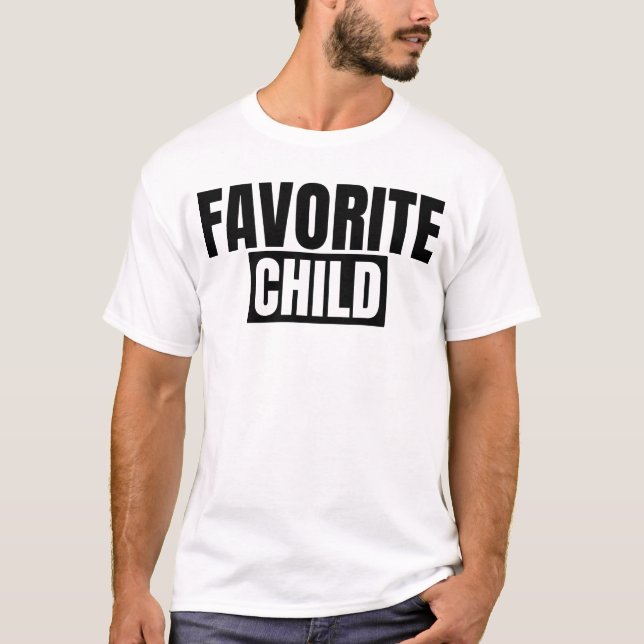 Favorite Child T-Shirt (Front)
