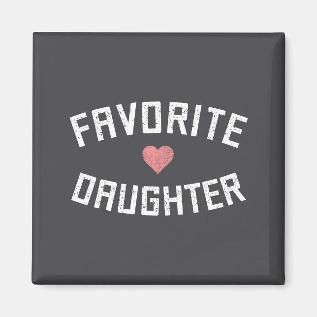 Favorite Daughter Family Reunion Daughter Funny  Magnet (Front)