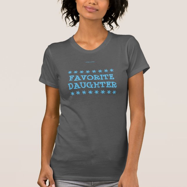 FAVORITE DAUGHTER T-Shirt (Front)