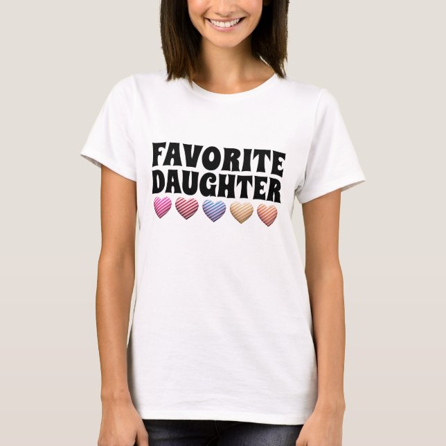 FAVORITE DAUGHTER T-SHIRTS (Front)