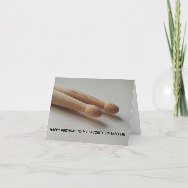 Favorite Drummer Percussionist Timekeeper Birthday Card (Front)