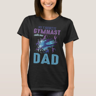 Favorite Gymnast Calls Me Dad T-Shirt