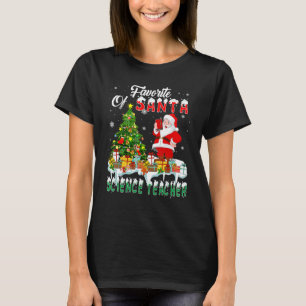 Favorite Of Santa Science Teacher Christmas Santa T-Shirt