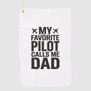 Favorite Pilot Calls Me Dad Vintage Airplane Shirt Golf Towel