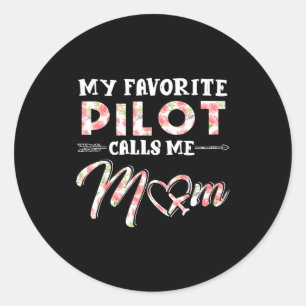 Favorite pilot calls mom floral design mothers day classic round sticker