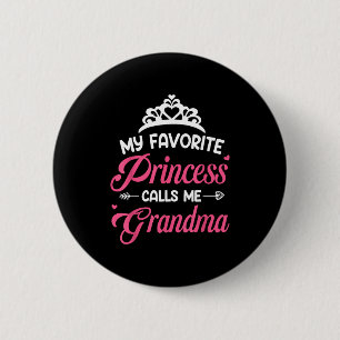 Favorite princess calls grandma mothers day grandm 6 cm round badge