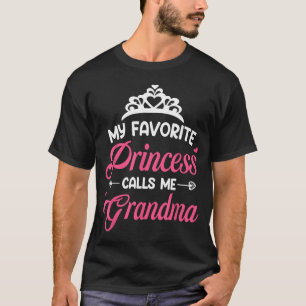 Favorite princess calls grandma mothers day grandm T-Shirt