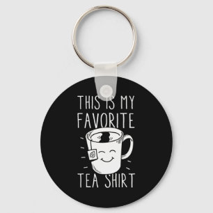 Favorite Tea Shirt Tea Drinker Tea Bag Funny Tea L Key Ring