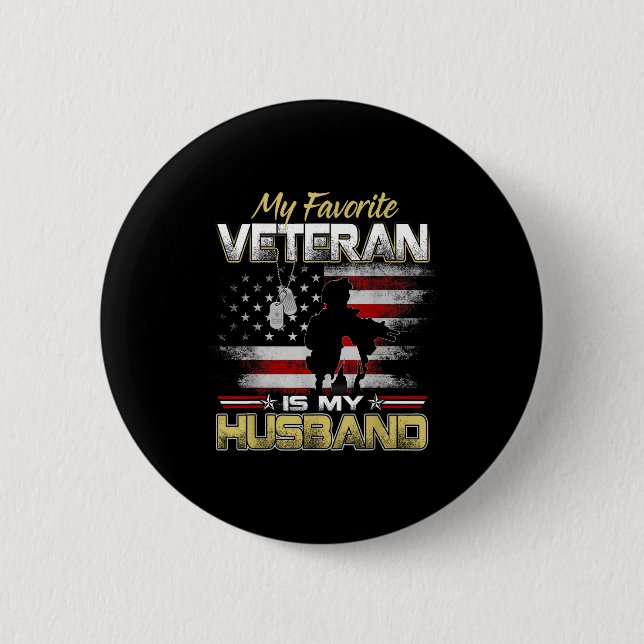 Favorite veteran is husband boyfriend veterans day 6 cm round badge (Front)