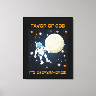 Favour of God Canvas Print "It's Everywhere!!!"