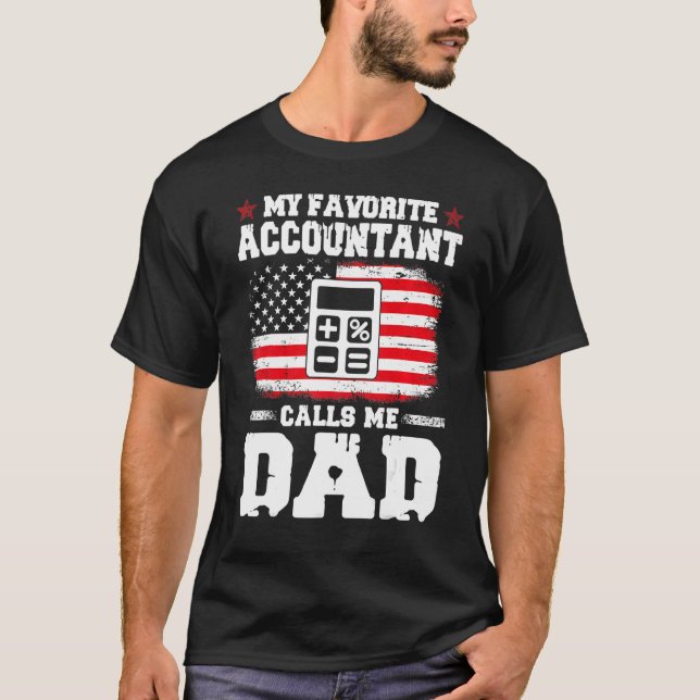 Favourite Accountant Calls Me Dad Amazing Father's T-Shirt (Front)