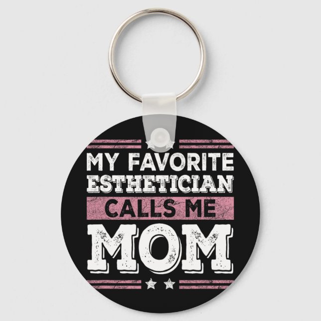 Favourite Aesthetician Calls Me Mum Funny Mum Moth Key Ring (Front)