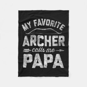 Favourite Archer Calls Me Papa Archery Father's Da Fleece Blanket