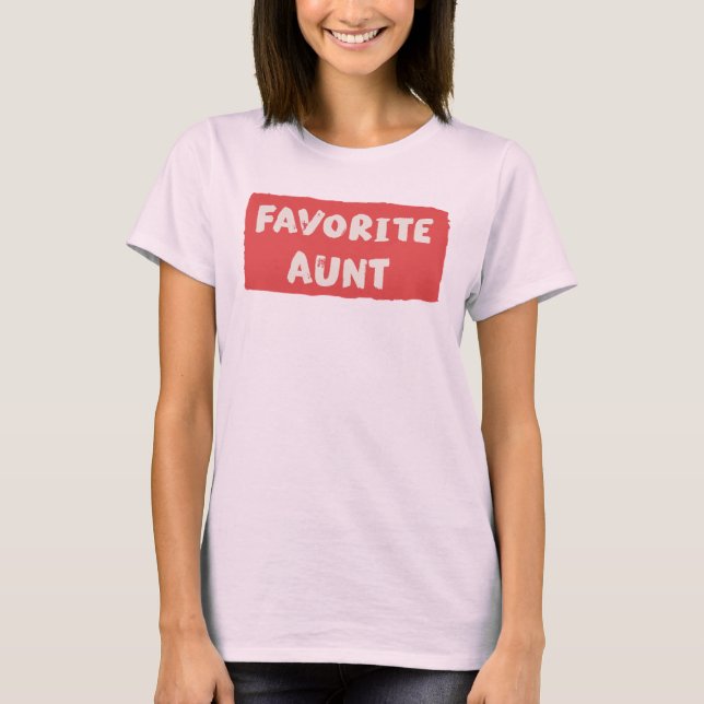 Favourite Aunt T-Shirt (Front)