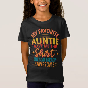Favourite Auntie ,Niece Nephew Gift T-Shirt