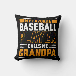 Favourite Baseball Player Calls Me Grandpa Cushion
