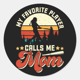 Favourite Baseball Player Calls Me Mum - Mothers D Classic Round Sticker